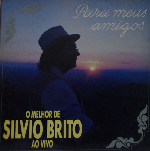 Lp O Melhor De Silvio Brito(ao Vivo)para Meus Amigos-peermus