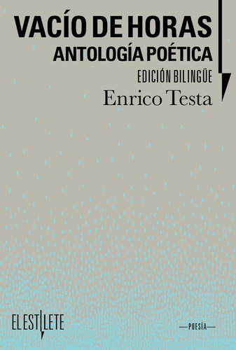 Vacío De Horas Antología Poética (nuevo) / Enrico Testa