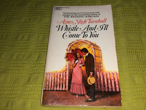 Whistle And I'll Come To You - Agnes Sligh Turnbull