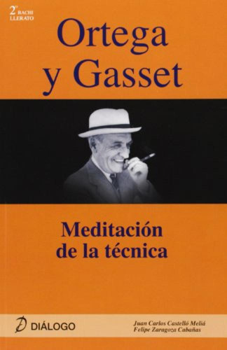 Libro Ortega Y Gasset. Meditacion De La Tecnica - Castello, 