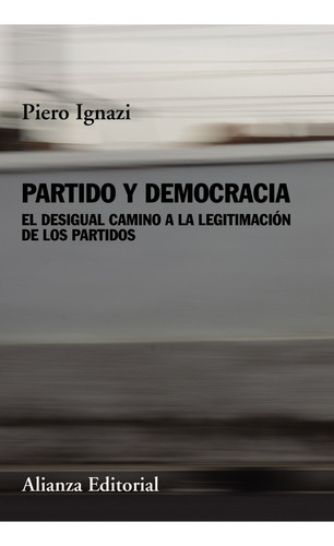 Partido Y Democracia, De Ignazi, Piero. Alianza Editorial, Tapa Blanda En Español