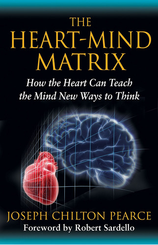 Libro The Heart-mind Matrix: How The Heart Can Teach The M