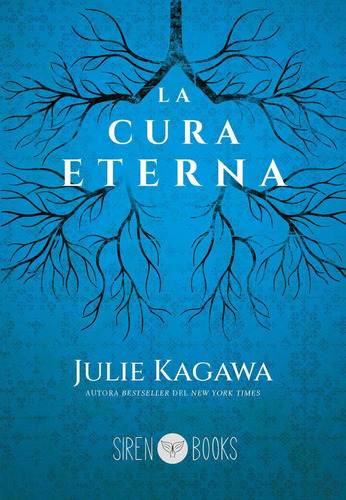 Libro: La Cura Eterna. Kagawa, Julie. Siren Books