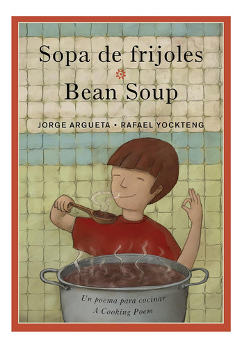 Libro: Sopa De Frijoles Bean Soup: Un Poema Para Cocinar A