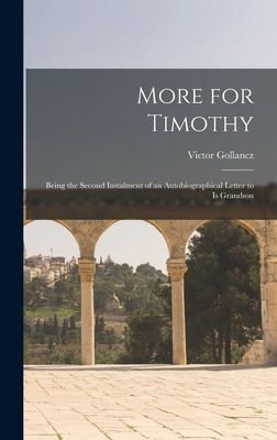 Libro More For Timothy: Being The Second Instalment Of An...