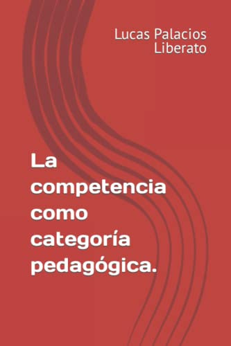 La Competencia Como Categoria Pedagogica