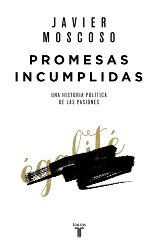 Promesas inclumplidas, de Moscoso, Javier. Serie Ah imp Editorial Taurus, tapa blanda en español, 2017