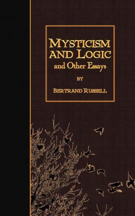 Libro Mysticism And Logic And Other Essays - Bertrand Rus...