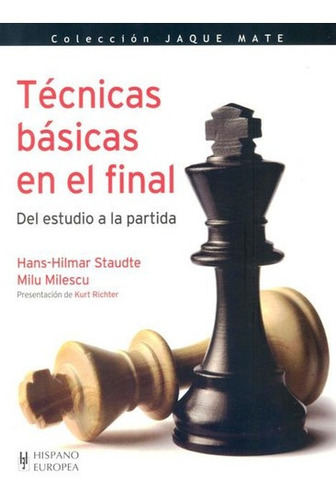 Tecnicas Basicas En El Final . Del Estudio A La Partida