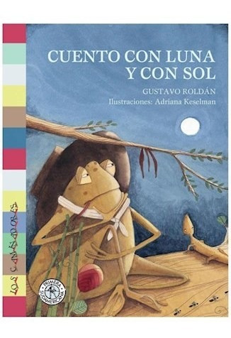 Libro Cuento Con Luna Y Sol De Gustavo Roldan