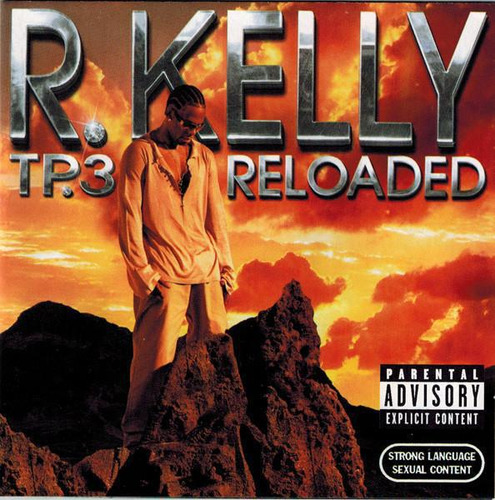 Cd R. Kelly - Tp.3 Reloaded (2005)