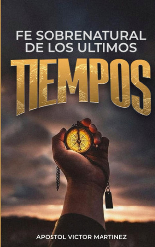 Libro Fe Sobrenatural Ultimos Tiempos (spanish Editio