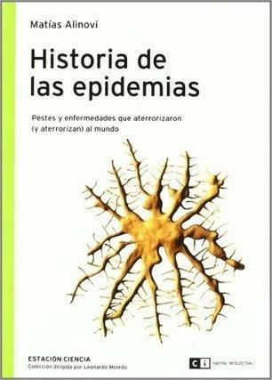 Historia De Las Epidemias - Matias Alinovi - Capital Intelec