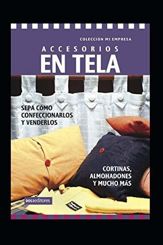 Accesorios En Tela - Cortinas, Almohadones Y Mucho Mas