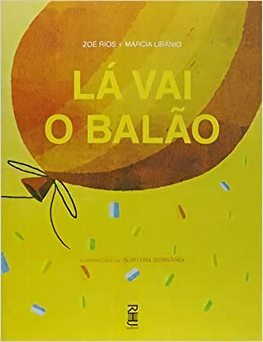 Lá Vai O Balão, De Joe Maria / Libanio Rios. Editora Rhj Em Português