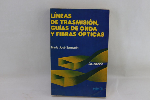 L5751 Lineas De Trasmision , Guias De Onda Y Fibras Opticas