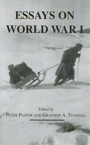 Essays On World War I, De Peter Pastor. Editorial East European Monographs, Tapa Dura En Inglés