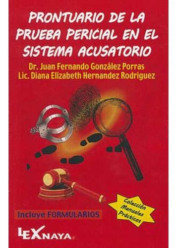 Libro: Prontuario De La Prueba Pericial En El Sistema Acusat