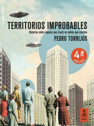 Territorios Improbables Historias Lugares No Sabias Existían