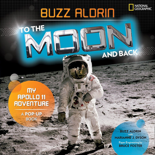 Libro: To The Moon And Back: My Apollo 11 Adventure