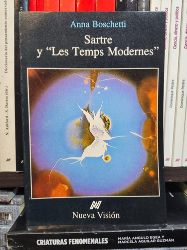 Sartre Y  Les Temps Modernes  - Boschetti, Anna (nv)