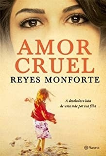 Livro Amor Cruel - Reyes Monforte [2012]