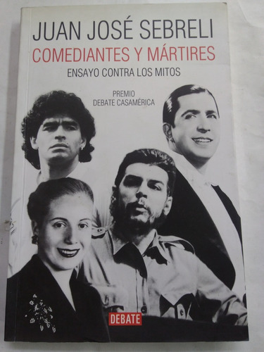 Comediantes Y Mártires - Juan José Sebreli