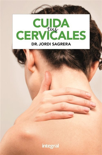 Cuida Tus Cervicales - J Sagrera Ferrándiz