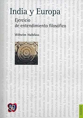 India y Europa, de Wilhelm Halbfass. Editorial Fondo de Cultura Económica en español