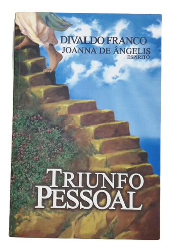 Livro Triunfo Pessoal - Pelo Espírito De Joanna De Ângelis - Divaldo Franco