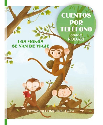 Cuentos Por Telefono - Los Monos Se Van De Viaje -picarona-