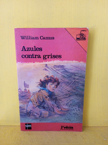 Azules Contra Grises. William Camus