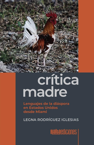 Libro: Crítica Madre: Lenguajes De La Diáspora En Estados Un