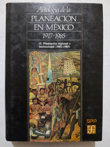 Antología Planeación En México 1917-1985. Tomo 15