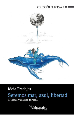 Seremos Mar Azul Libertad - Fradejas,idoia