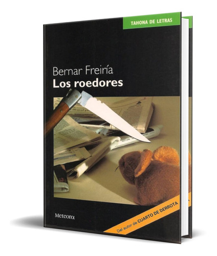 LOS ROEDORES, de BERNAR FREIRIA. Editorial METEORA, tapa blanda en español, 2004