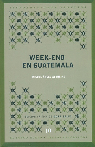 Week-end En Guatemala, De Asturias, Miguel Ángel. Editorial Iberoamericana, Tapa Blanda, Edición 1 En Español, 2013