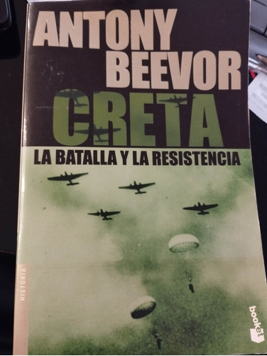 Creta La Batalla Y La Resistencia Antonhy Beevor Libro