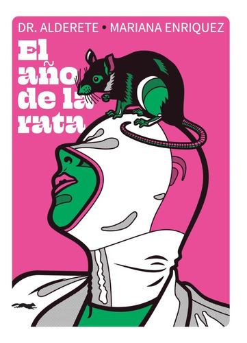 El Año De La Rata, De Mariana Enriquez ; Dr. Alderete. Editorial Libros Del Zorro Rojo, Tapa Blanda En Español, 2021