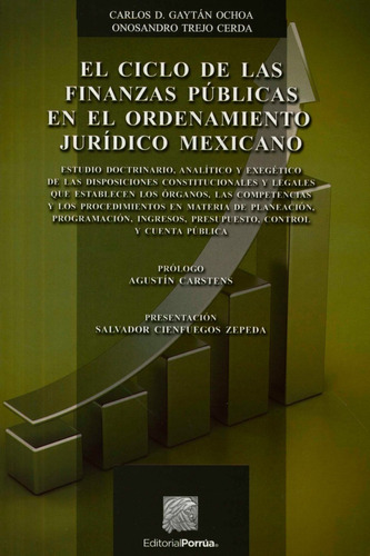 El Ciclo De Las Finanzas Públicas En El Ordenamiento Jurídico Mexicano, de Trejo Cerda, Onosandro;Gaytán Ochoa, Carlos D.. Editorial Porrúa México en español