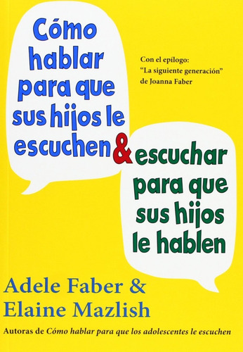 Cómo Hablar Para Que Sus Hijos Le Escuchen 