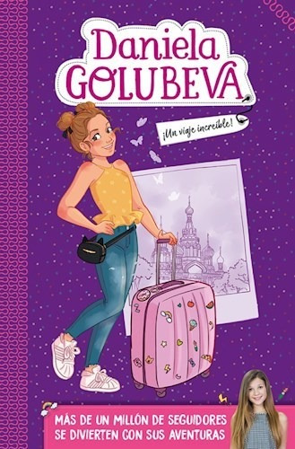Un Viaje Increíble - Golubeva Daniela- Libro- B De Block.