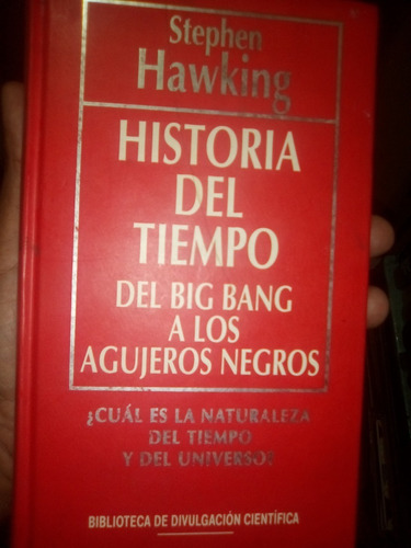 Stephen Hawking Historia Del Tiempo Big Bang A Los Agujeros 