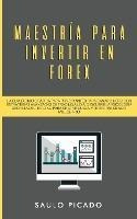 Maestria Para Invertir En Forex : La Guia De Inicio Rapid...