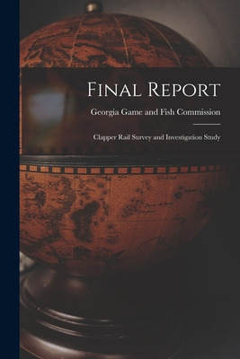 Libro Final Report: Clapper Rail Survey And Investigation...
