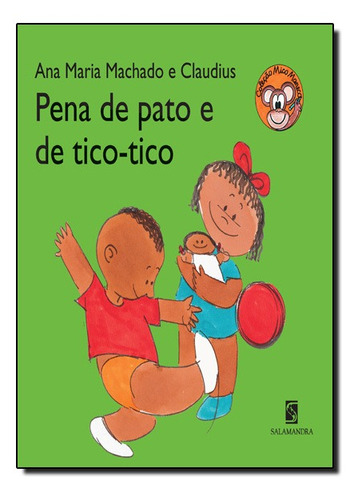 Pena De Pato E De Tico-tico - Coleção Mico Maneco