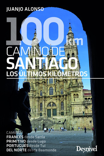 100 Km Camino De Santiago - Alonso Checa, Juan José  - *