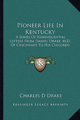 Libro Pioneer Life In Kentucky: A Series Of Reminiscentia...