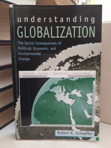 Understanding Globalization (s). Robert K. Schaeffer