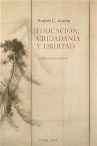 Educacion Ciudadania Y Libertad - Aa.vv